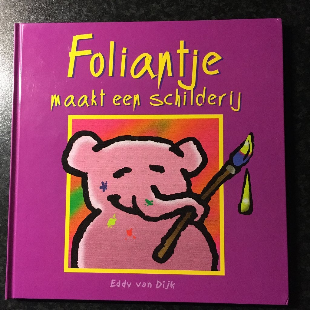 Foliantje maakt een schilderij NIEUW!!, Ophalen of Verzenden, Nieuw, Eddy van Dijk, Prentenboek