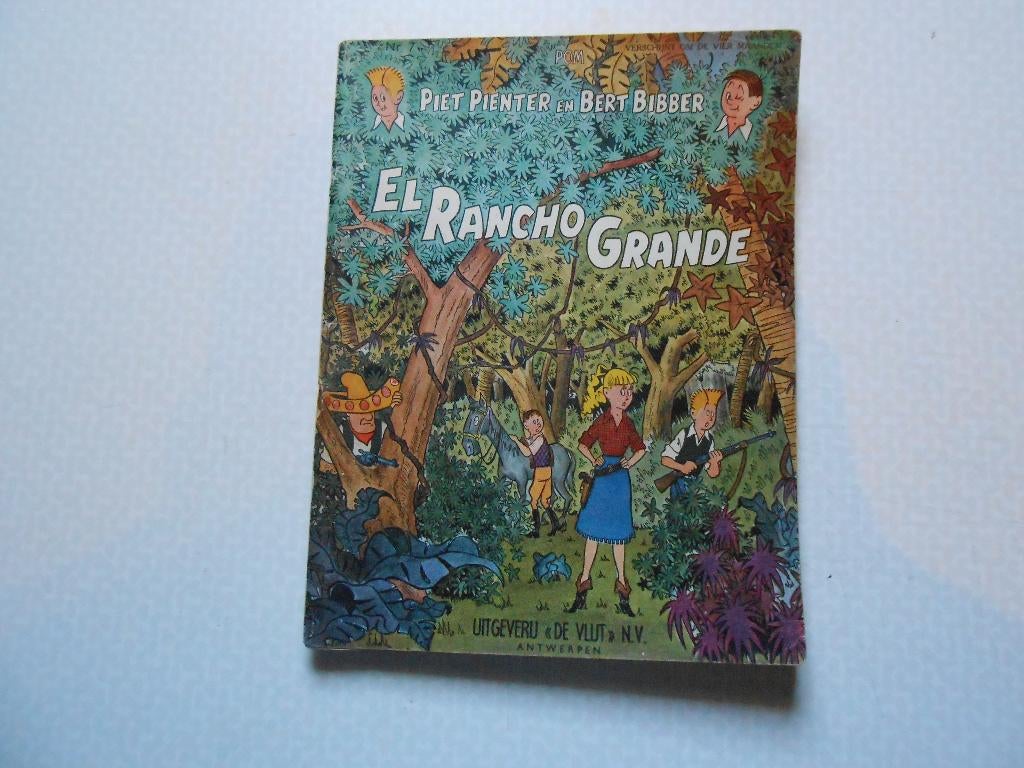 piet pienter en bert bibber 7 El Rancho Grande 1957 1 ste dr, Boeken, Pom, Eén stripboek, Ophalen of Verzenden, Zo goed als nieuw