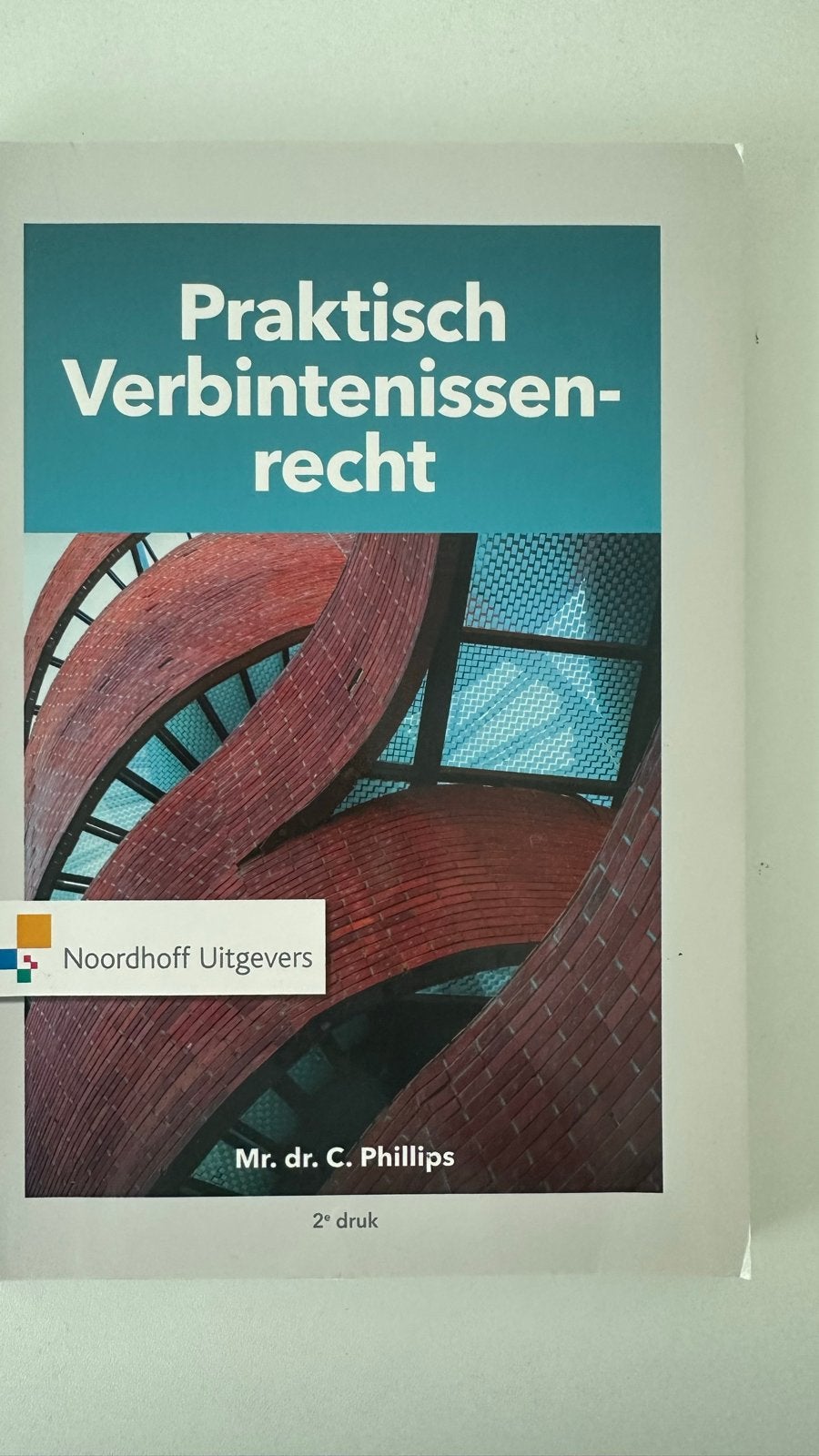 Praktisch Verbintenissenrecht - Mr. dr. C. Phillips, Boeken, Studieboeken en Cursussen, Ophalen of Verzenden, Gamma, Zo goed als nieuw