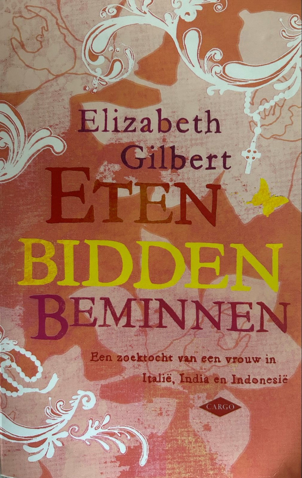 Eten Bidden Beminnen - Elizabeth Gilbert, Ophalen of Verzenden, Gelezen, Nederland