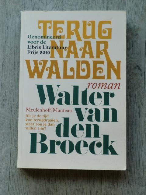 Walter van den Broeck - Terug naar Walden, Boeken, Ophalen of Verzenden, Nieuw