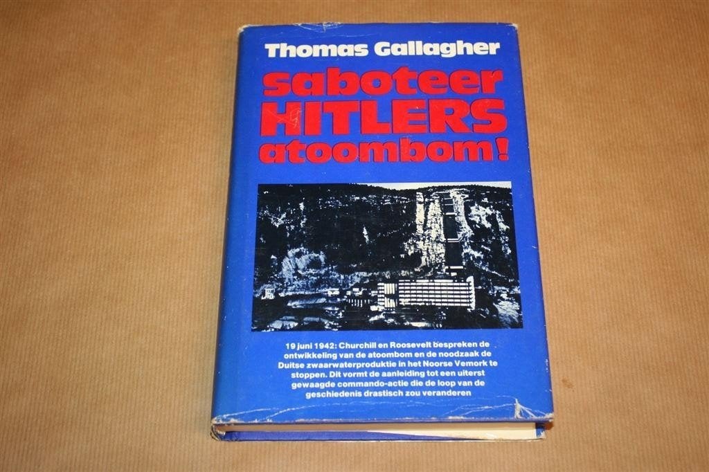 Saboteer Hitlers atoombom. Thomas Gallagher., Boeken, Ophalen of Verzenden, Tweede Wereldoorlog, Gelezen, Overige onderwerpen