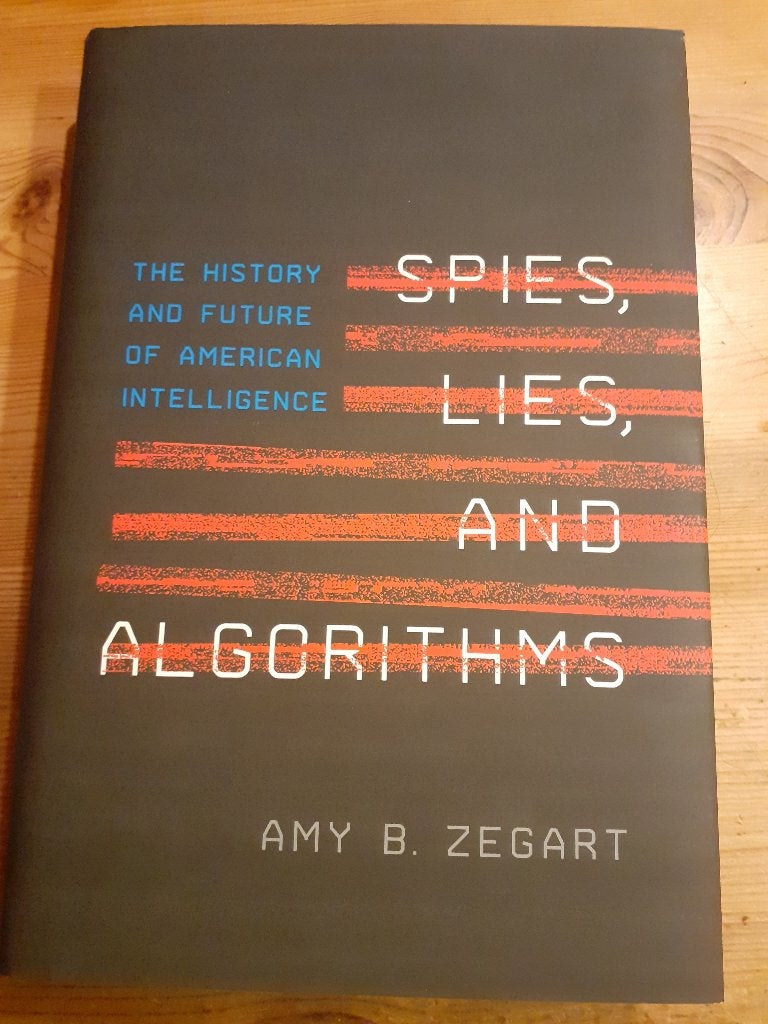 Spies, lies, and algorithms | Zegart, Amy B Zegart, Overige wetenschappen, Ophalen of Verzenden, Zo goed als nieuw
