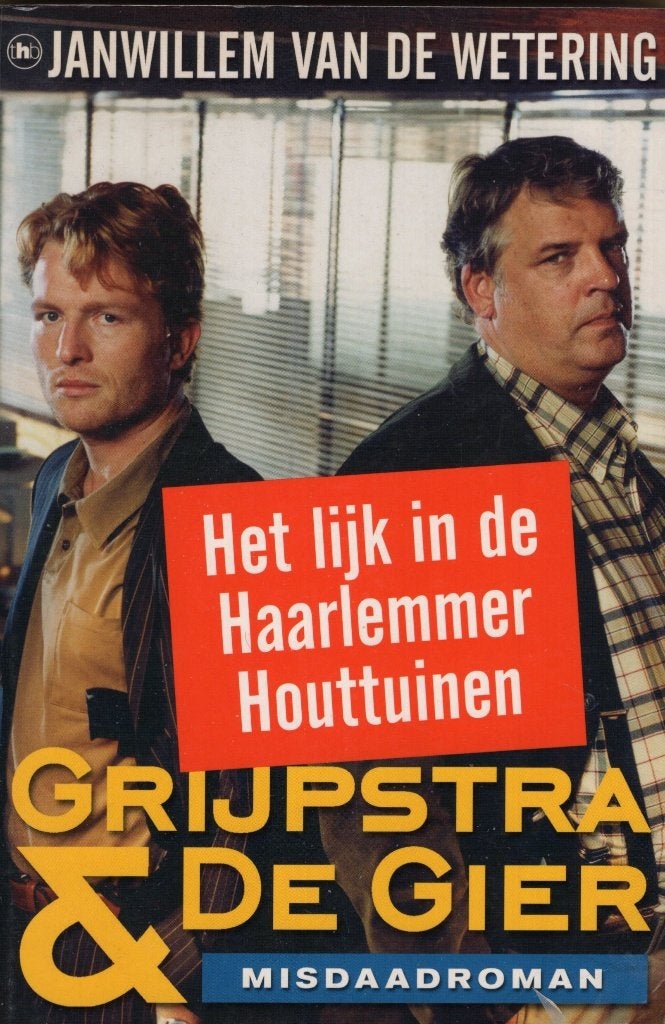 Grijpstra & De Gier - Lijk In De Haarlemmer Houtuinen BOEK, Ophalen of Verzenden, Zo goed als nieuw, Janwillem van de Wetering