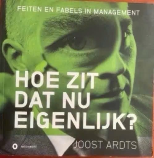 Hoe zit dat nu eigenlijk? / Feiten en fabels in management, Verzenden, Zo goed als nieuw, Management