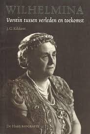 Wilhelmina vorstin tussen verleden en toekomst, 20e eeuw of later, Ophalen of Verzenden, Zo goed als nieuw, J.G. Kikkert