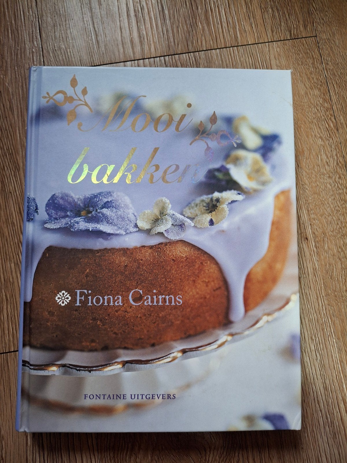 Fiona Cairns - Mooi bakken, Ophalen of Verzenden, Zo goed als nieuw, Fiona Cairns