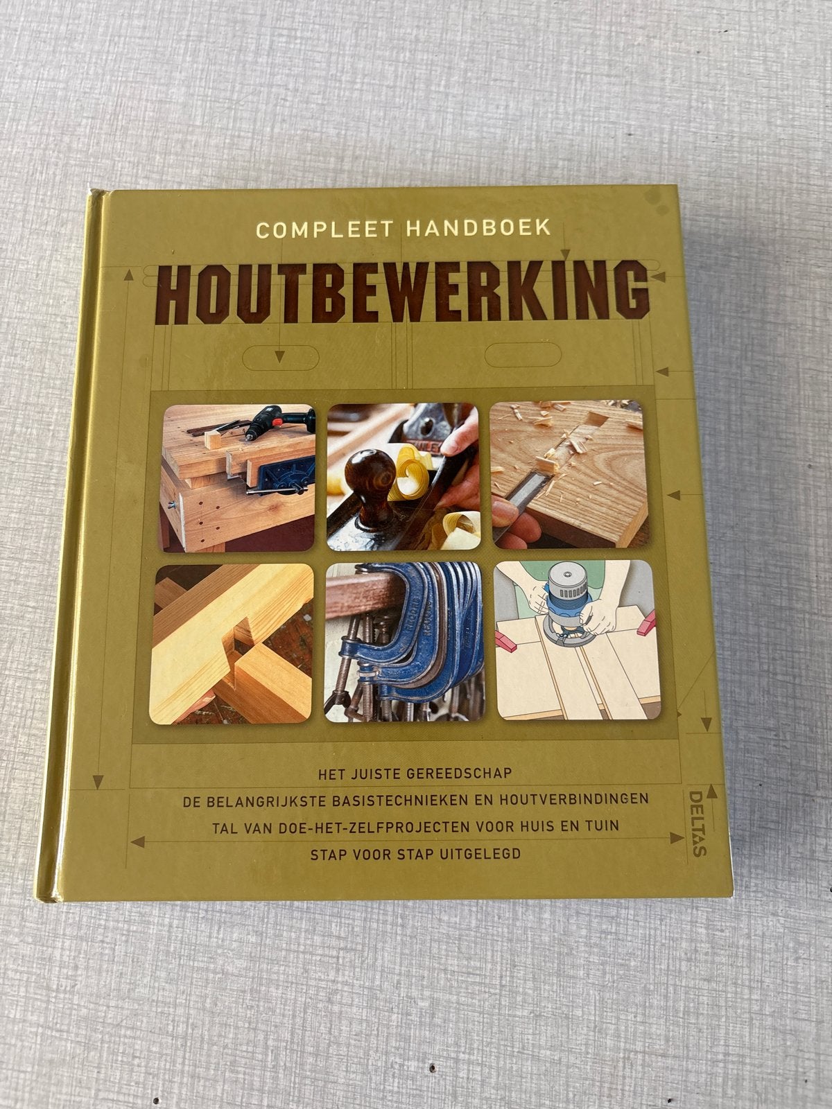 Compleet Handboek Houtbewerking - Deltas, Ophalen, Zo goed als nieuw, Overige onderwerpen