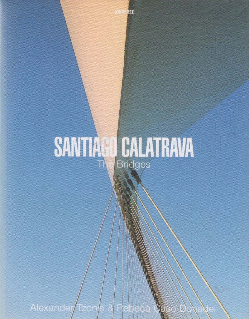 Santiago Calatrava : The Bridges, Architecten, Ophalen of Verzenden, Zo goed als nieuw, Alexander Tzonis