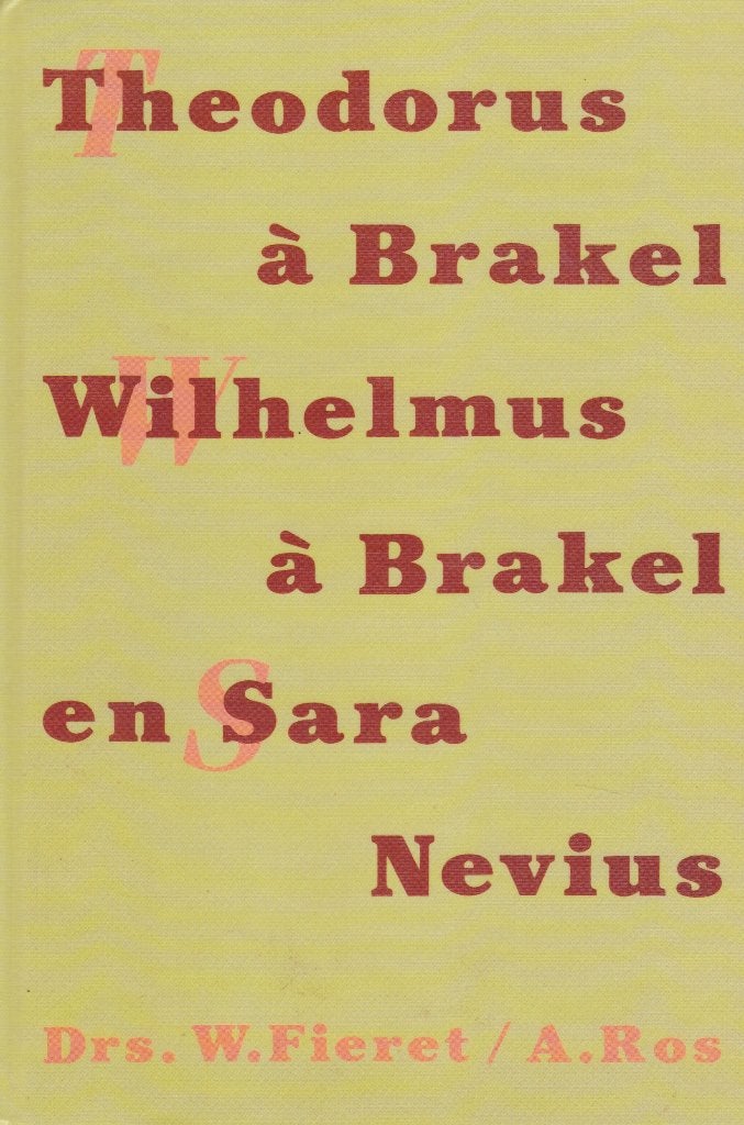 Drs.W.Fieret / A.Ros - THEODORUS A BRAKEL en SARA NEVIUS, Boeken, Ophalen of Verzenden, Gelezen