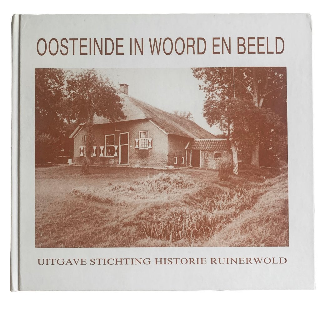 Boek Oosteinde in woord en beeld Ruinerwold, Ophalen of Verzenden, 20e eeuw of later, Zo goed als nieuw