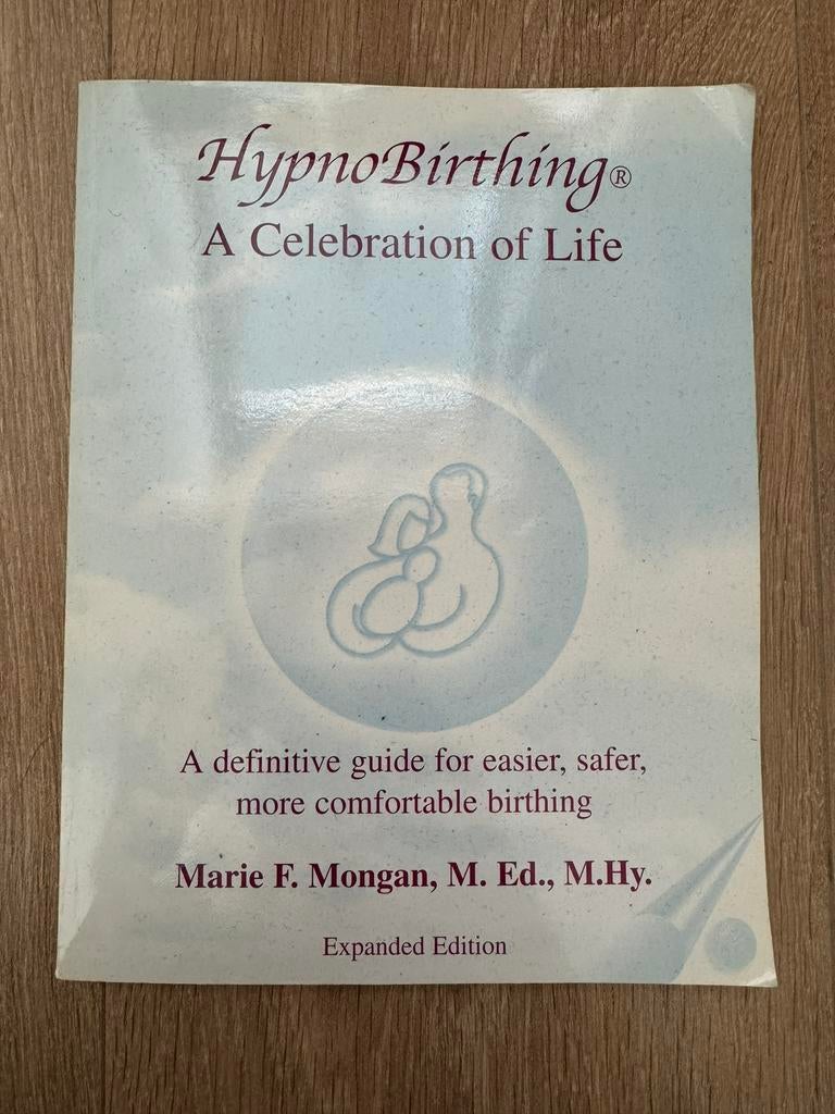 Boek | Hypnobirthing A Celebration of Life - Marie F. Mongan, Ophalen of Verzenden, Gelezen