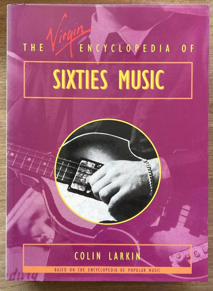 The Virgin Encyclopedia of Sixties Music, Boeken, Artiest, Colin Larkin, Ophalen of Verzenden, Zo goed als nieuw