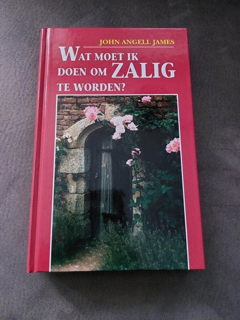 Wat moet ik doen om zalig te worden John Angell James, Ophalen of Verzenden, Gelezen, Christendom | Protestants