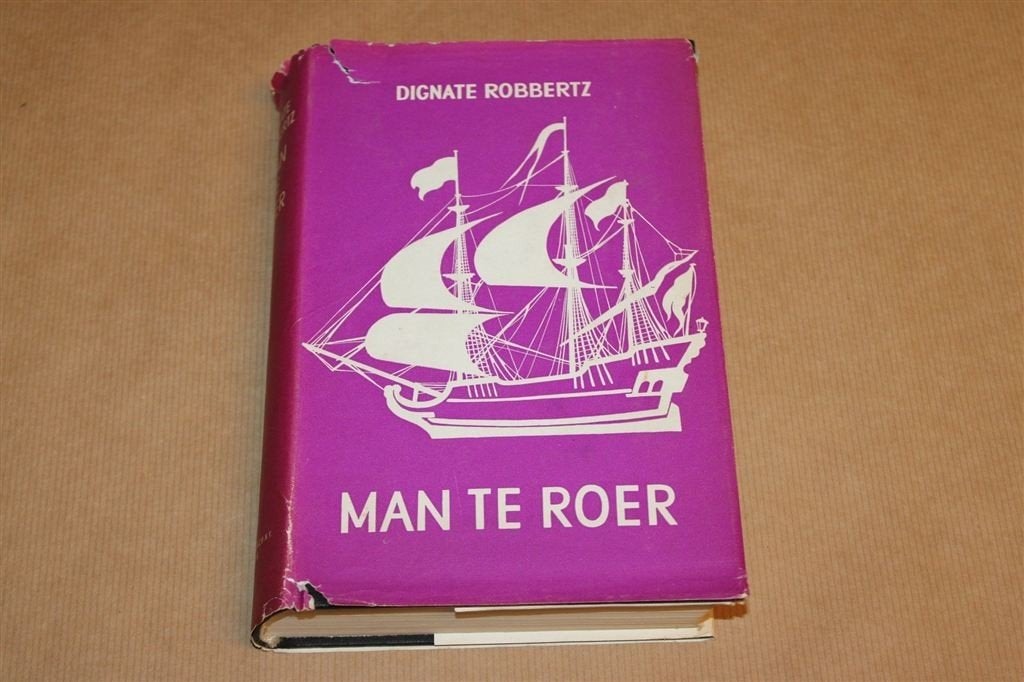 Man te Roer — Dignate Robbertz, Loods Frans Naerebout 1956, Ophalen of Verzenden, Gelezen