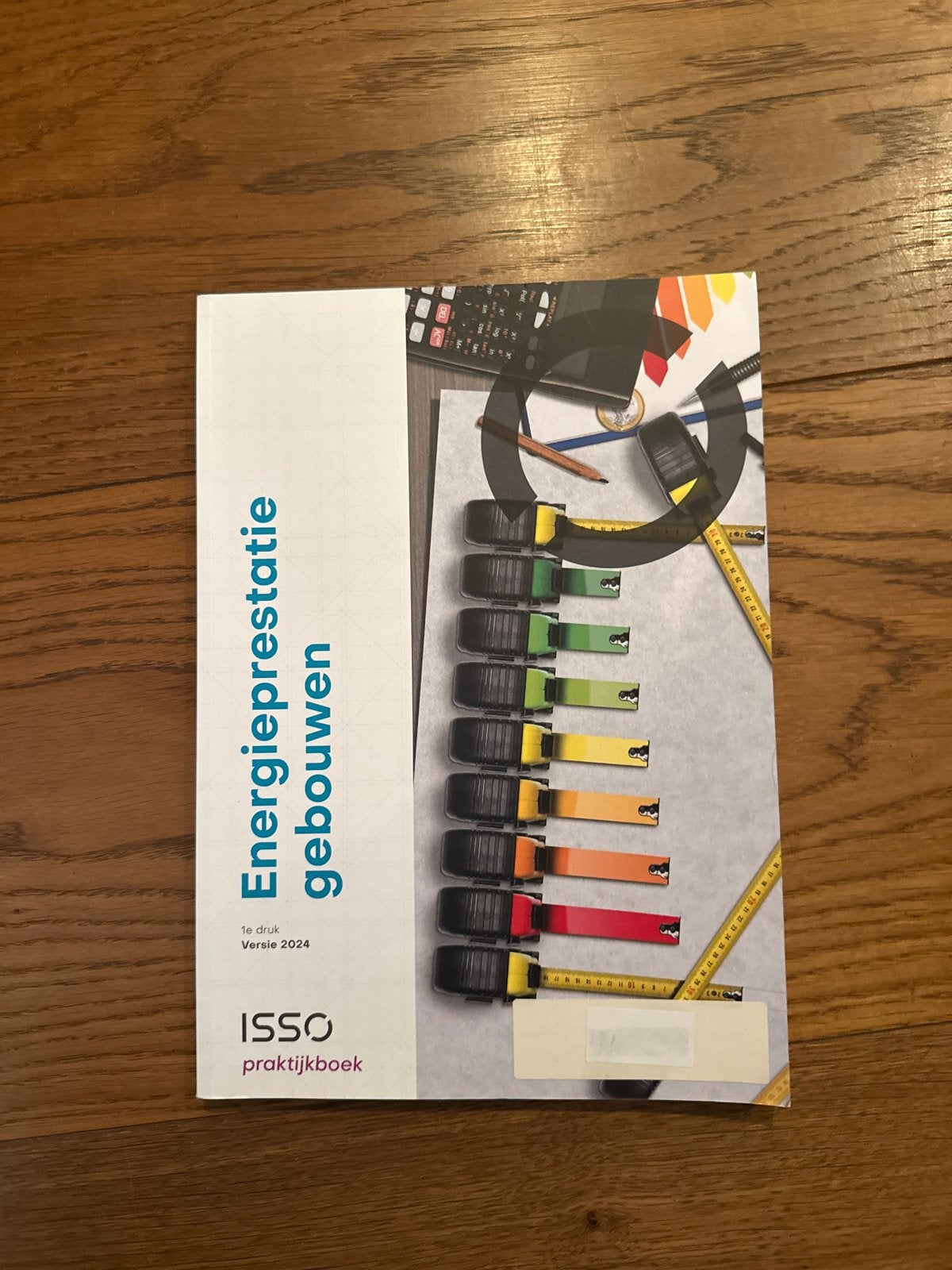 Energieprestatie gebouwen - ISSO praktijkboek (Versie 2024), Boeken, Ophalen of Verzenden, Nieuw, Bouwkunde