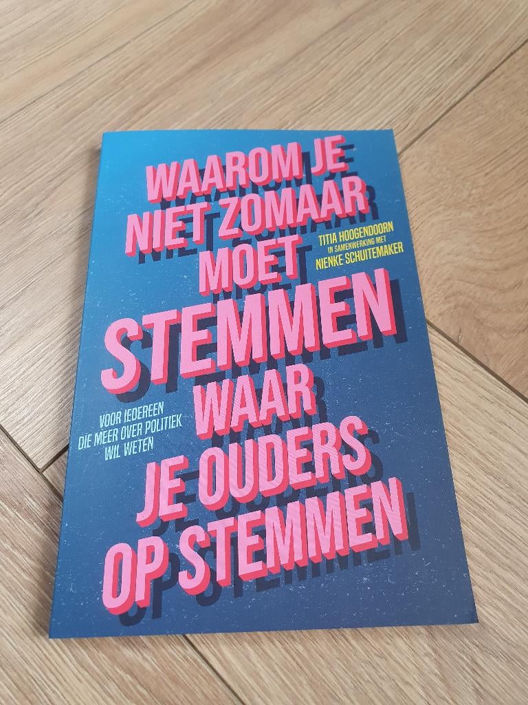 Waarom je niet zomaar moet stemmen politiek boek jongeren, Nieuw, Diverse auteurs, Ophalen of Verzenden, Politiek en Staatkunde