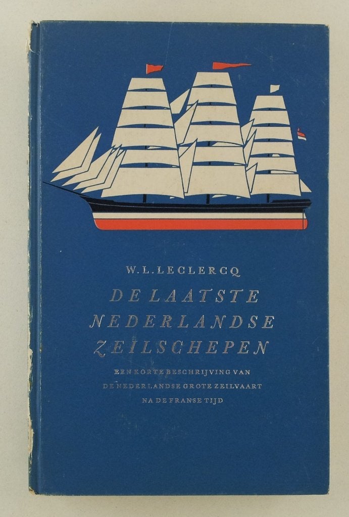 Leclercq, W.L. - De laatste Nederlandse zeilschepen / Een ko, Verzenden, Gelezen, Boot