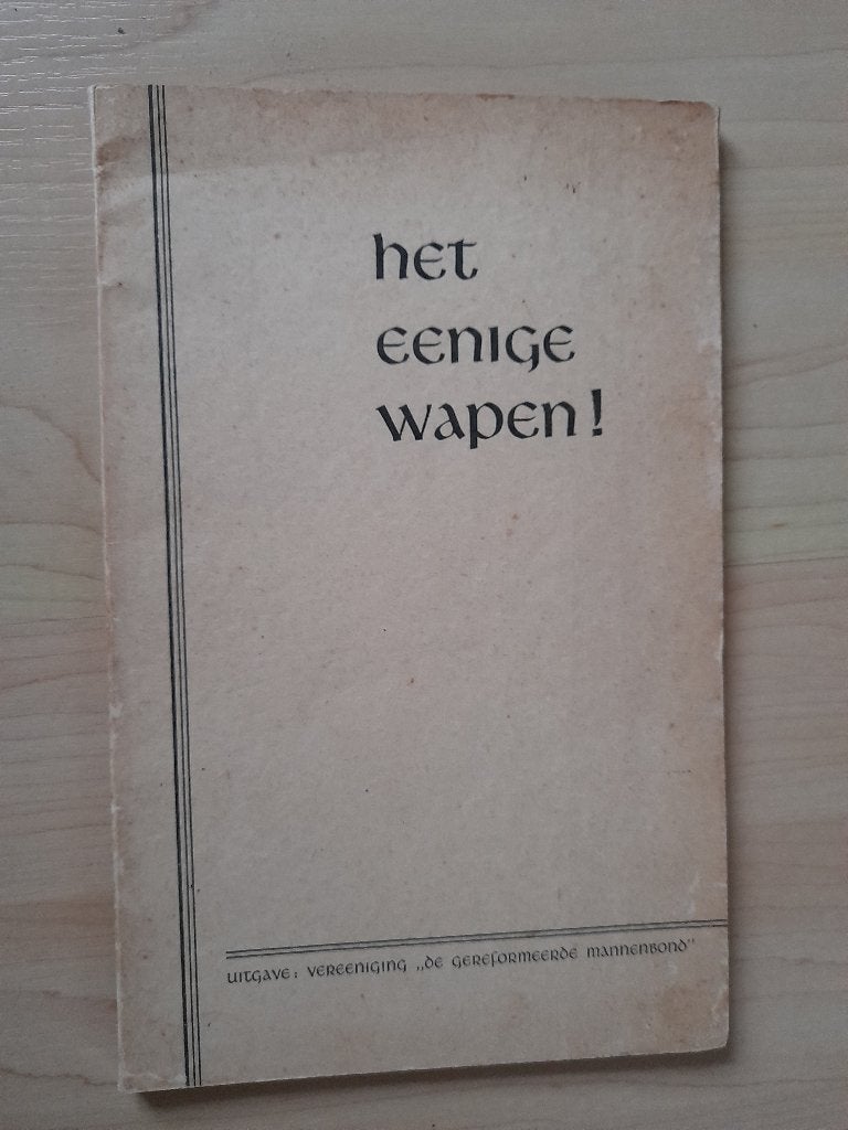 BONDSBOEKJE 1940 HET EENIGE WAPEN Ds MB van 't Veer, Ophalen of Verzenden, Gelezen