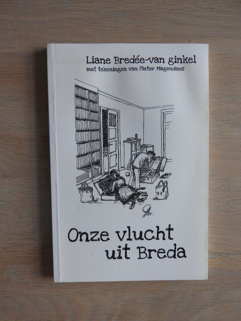 Onze vlucht uit Breda - Liane Bredée-van Ginkel, Boeken, Ophalen of Verzenden, Tweede Wereldoorlog, Gelezen, Overige onderwerpen