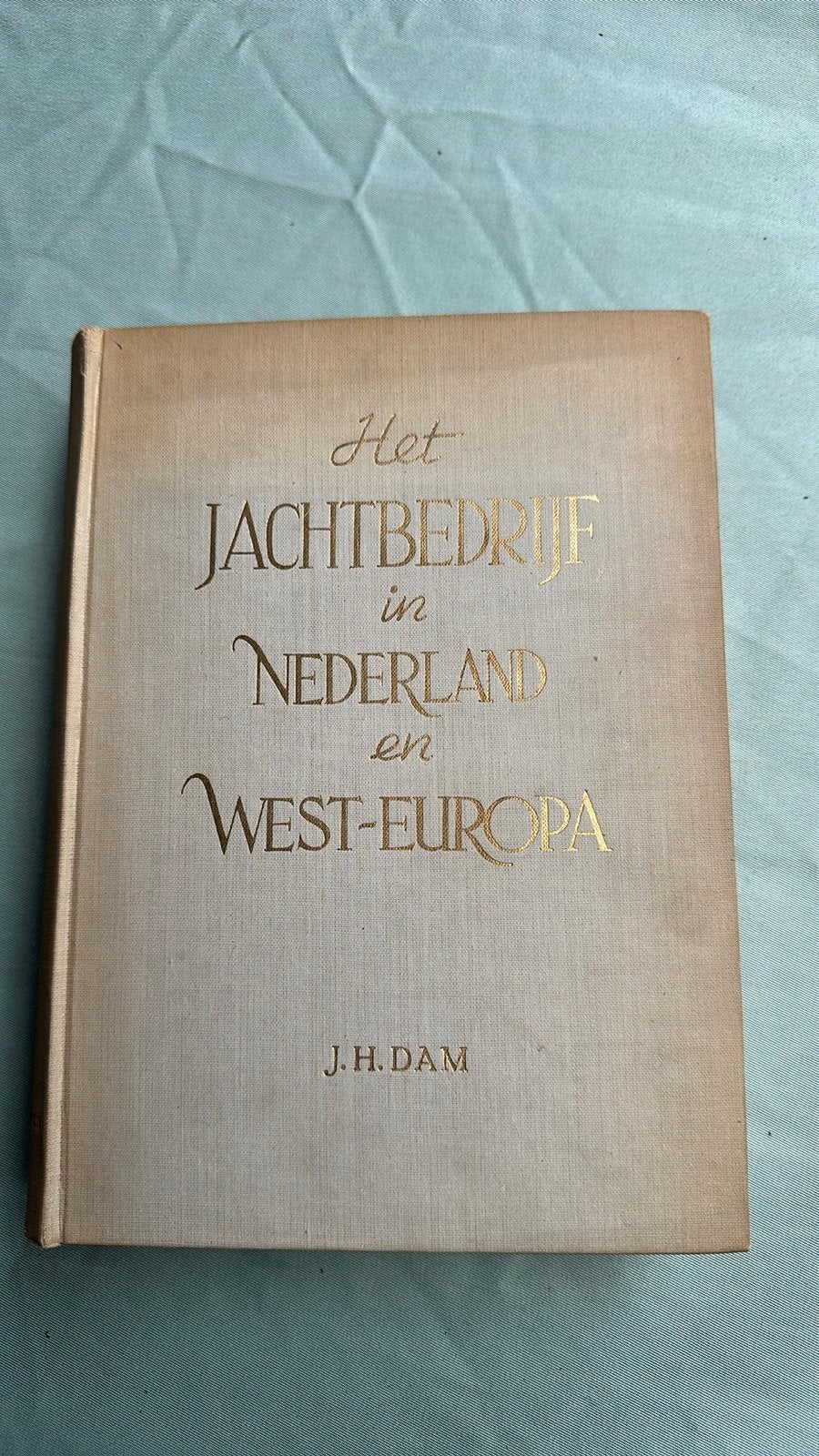 Het Jachtbedrijf in Nederland en West-Europa - J.H. Dam, Ophalen of Verzenden, Gelezen, Nederland