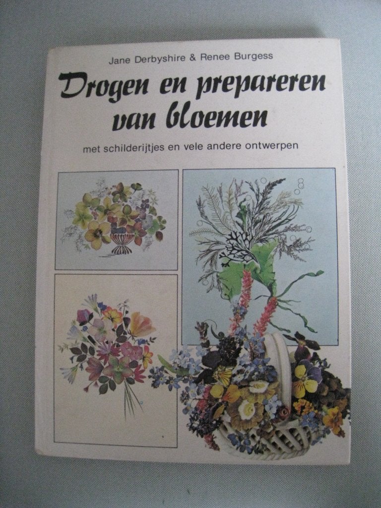 Drogen en prepareren van bloemen, Gelezen, Jane Derbyshire & Renee Burgess, Ophalen of Verzenden, Overige onderwerpen