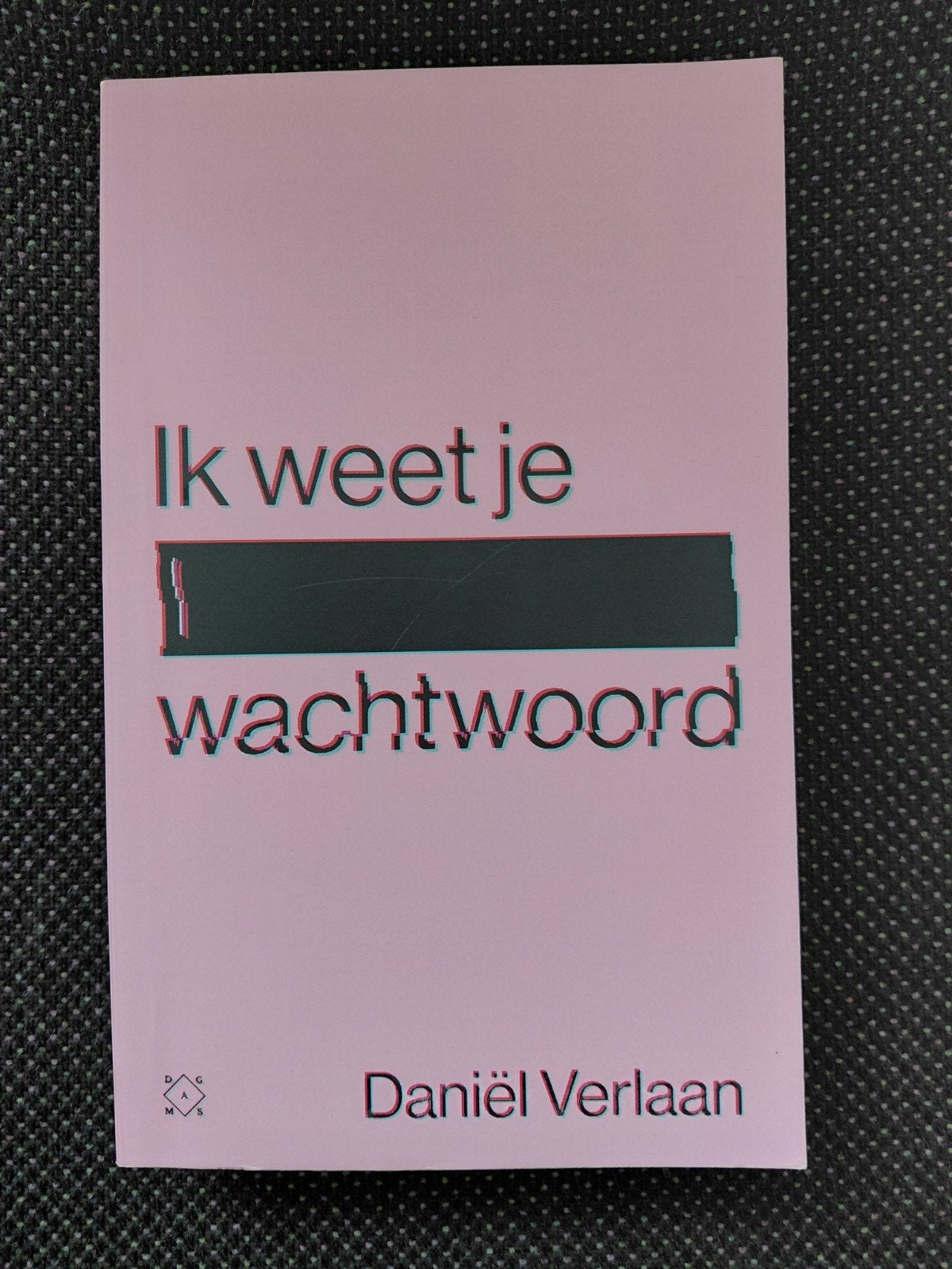 Daniël Verlaan - Ik weet je wachtwoord, Boeken, Ophalen of Verzenden, Zo goed als nieuw, Daniël Verlaan