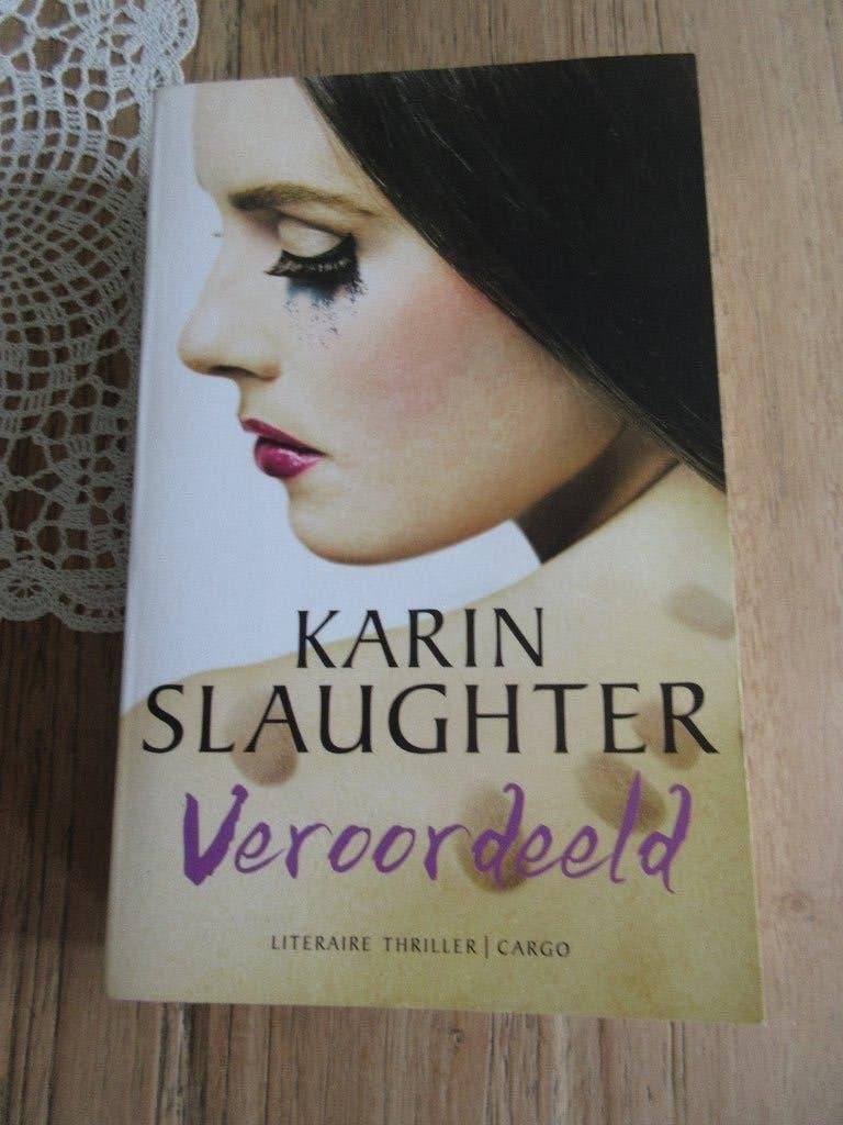 Veroordeeld. Karin Slaughter, Ophalen of Verzenden, Gelezen, Karin Slaughter
