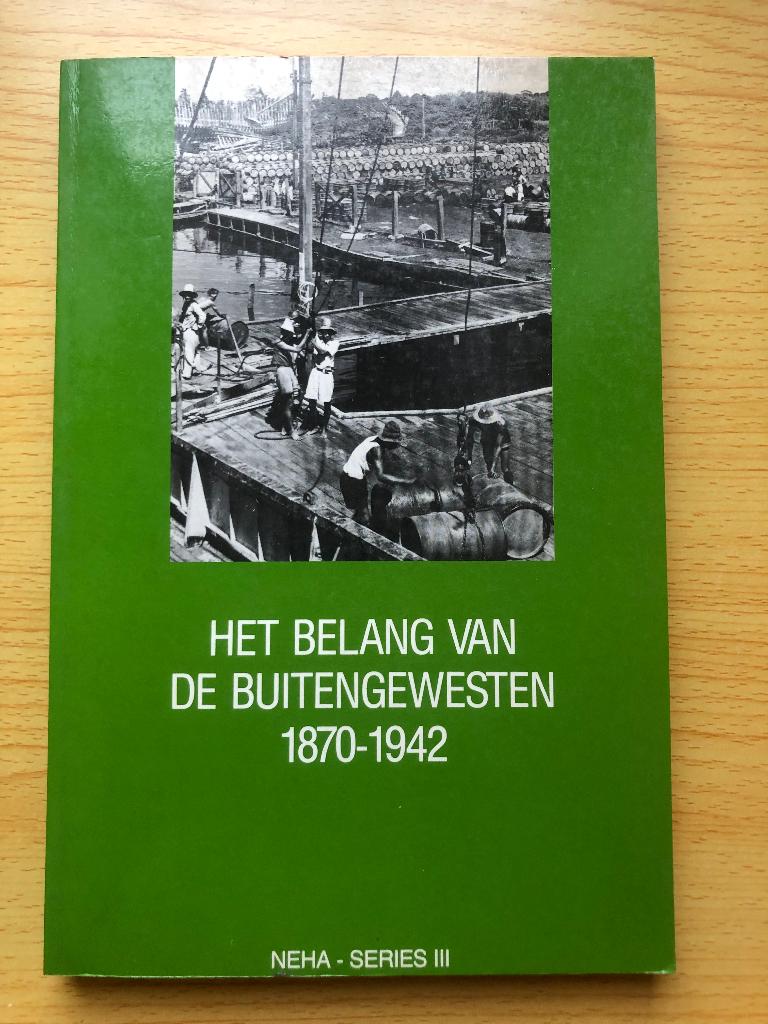 Het belang van de Buitengewesten 1870-1942, Ophalen of Verzenden, Zo goed als nieuw, A.H.P. Clemens & J.Th. Lindblad