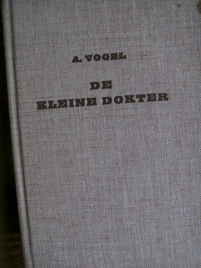 De kleine dokter van A. Vogel., Ophalen of Verzenden, Nieuw, A. Vogel.