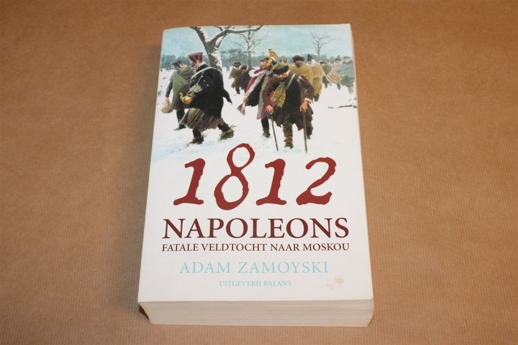 Napoleons Veldtocht Naar Moskou — Rampjaar 1812, Ophalen of Verzenden, Gelezen