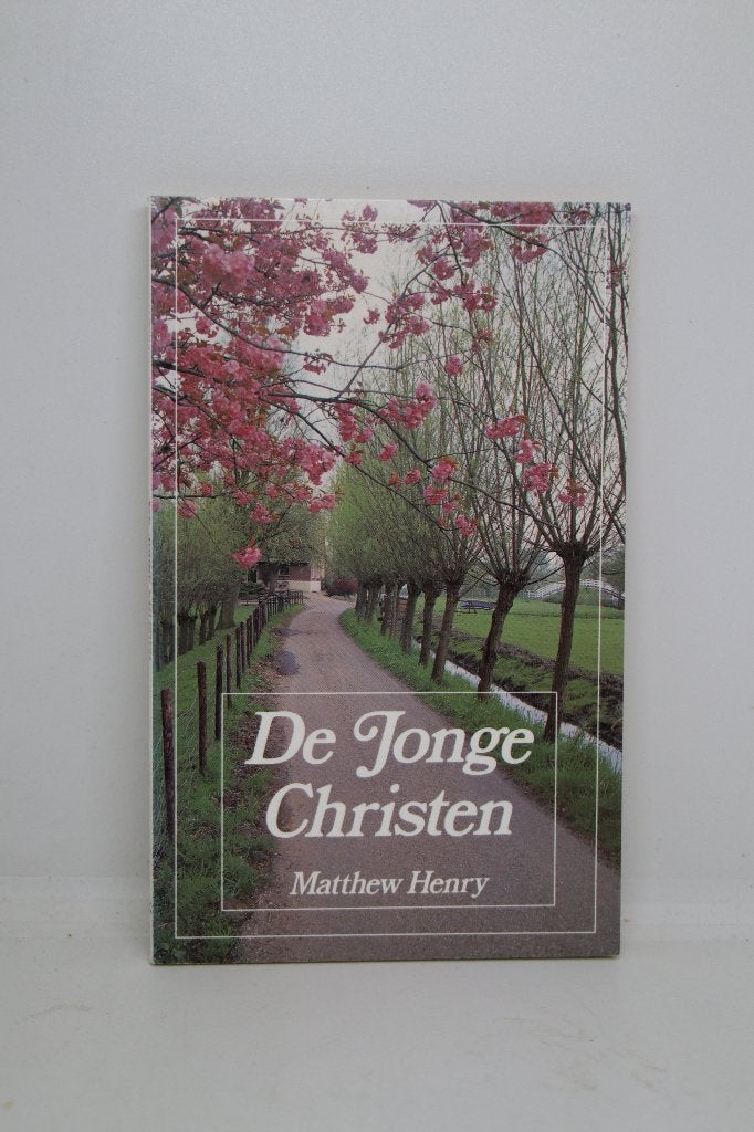 De jonge christen - Matthew Henry, Ophalen of Verzenden, Gelezen