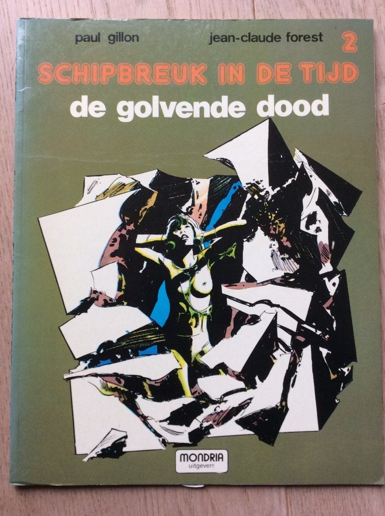 Paul Gillon Jean Claude Forest Schipbreuk in de tijd deel 2, Eén stripboek, Ophalen of Verzenden, Gelezen