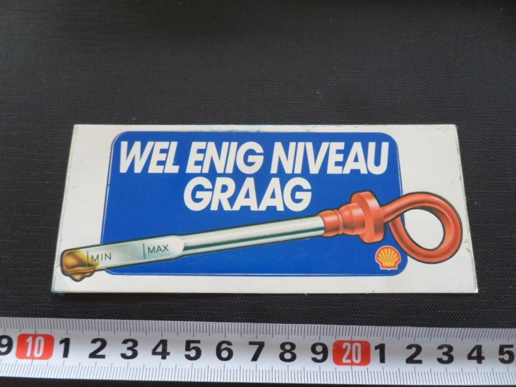 sticker wel enig niveau graag - SHELL peilstok olie, Verzamelen, Ophalen, Zo goed als nieuw