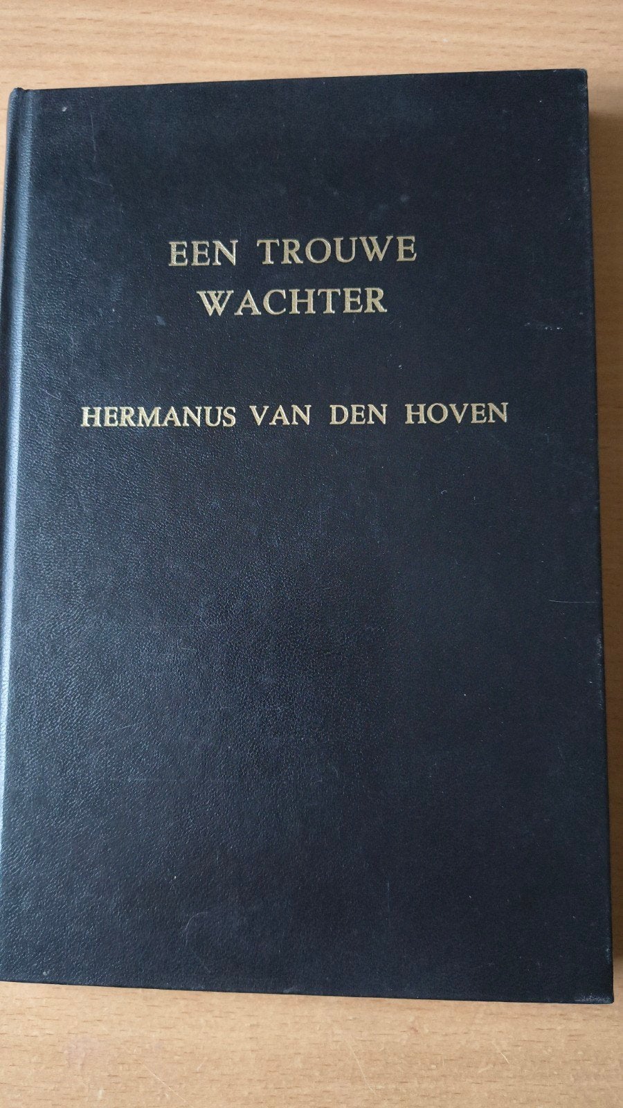 Een trouwe wachter. Hermanus van den Hoven, Christendom | Protestants, Ophalen of Verzenden, Zo goed als nieuw, Hermanus van den Hoven
