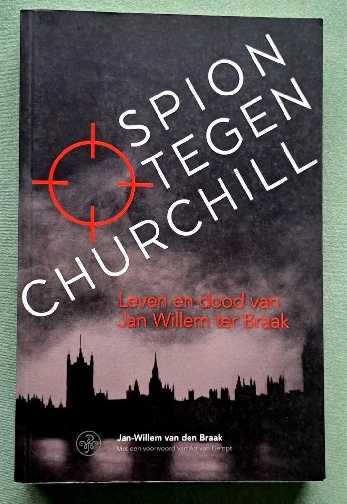 Spion tegen Churchill -leven/dood  - waargebeurd, Boeken, Tweede Wereldoorlog, Jan-Willem van den Braak, Nieuw, Ophalen of Verzenden