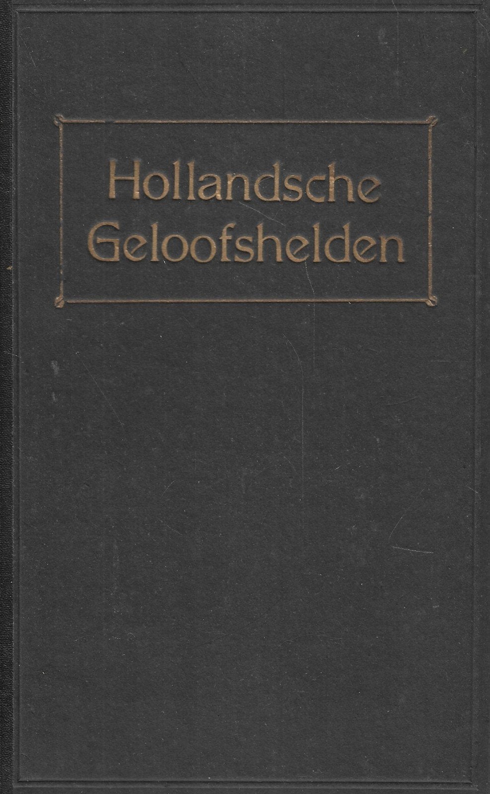 Hollandse geloofshelden, met bijdragen van o.a. Hellebroek, Ophalen of Verzenden, Zo goed als nieuw