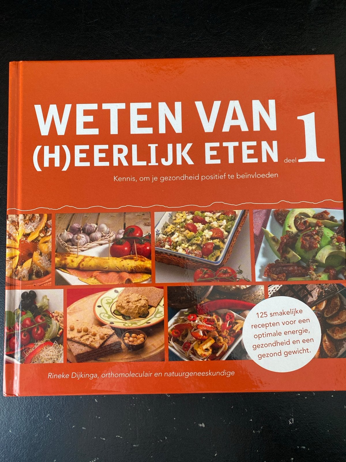 Weten van (H)eerlijk Eten 1 - Rineke Dijkinga, Boeken, Ophalen, Voorgerechten en Soepen, Zo goed als nieuw, Gezond koken