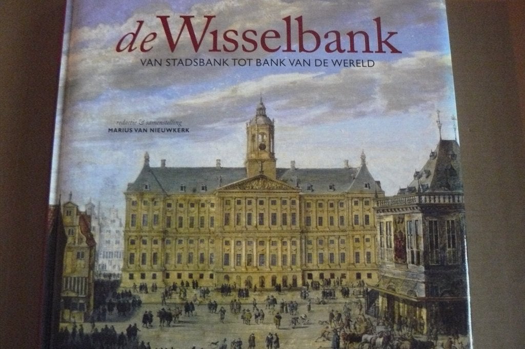 DE WISSELBANK / VOC / Gouden Eeuw / Amsterdam / stadsbank, Boeken, Ophalen of Verzenden, Zo goed als nieuw