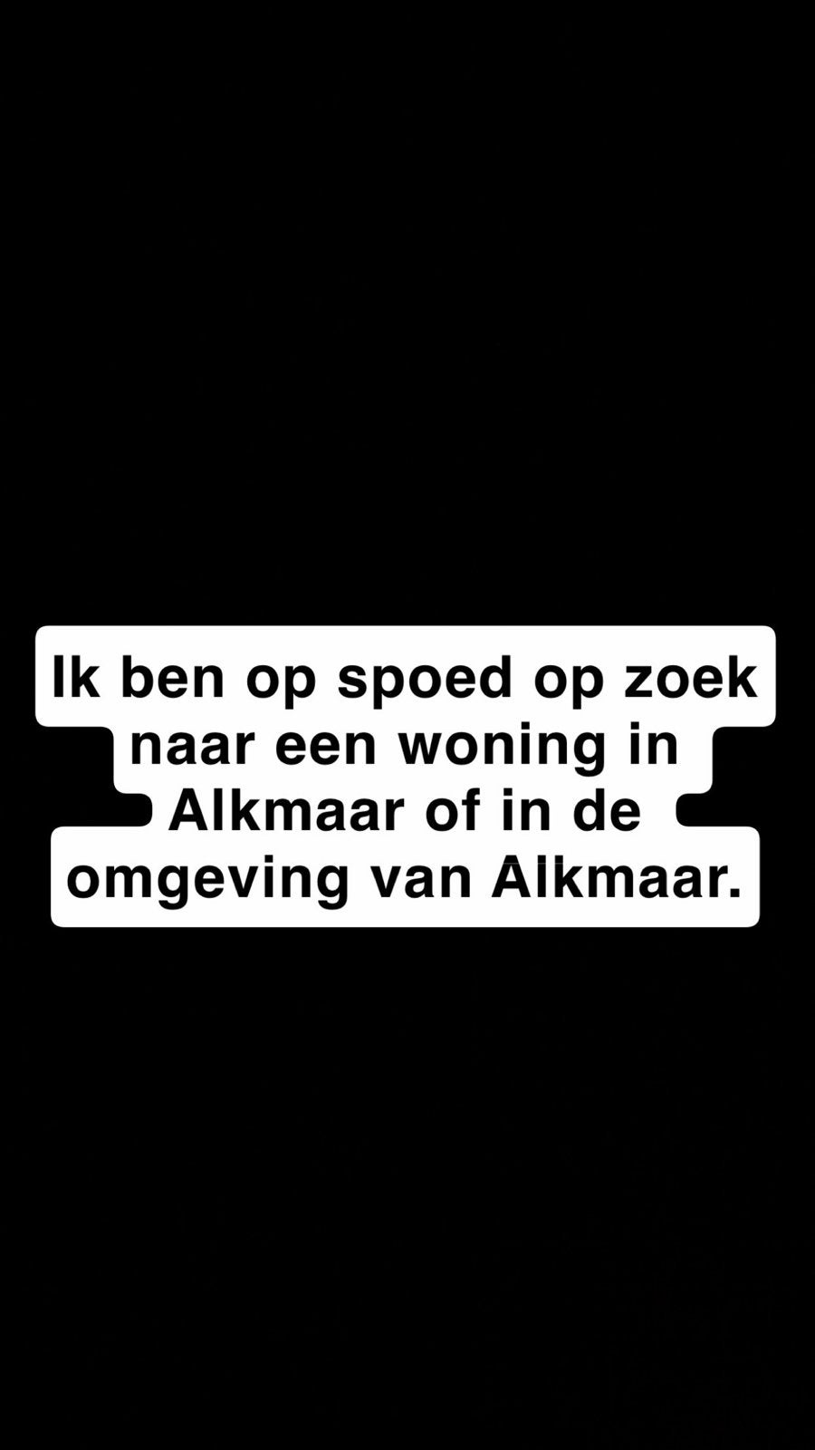 Woning Alkmaar gezocht met spoed!!