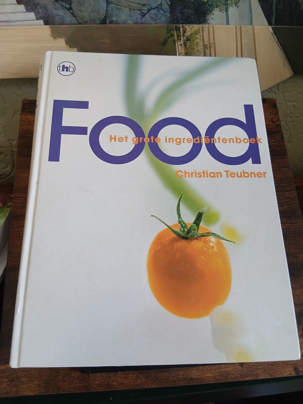 Food: Het Grote Ingrediëntenboek - Christian Teubner, Boeken, Ophalen of Verzenden, Zo goed als nieuw, Overige typen, Overige gebieden