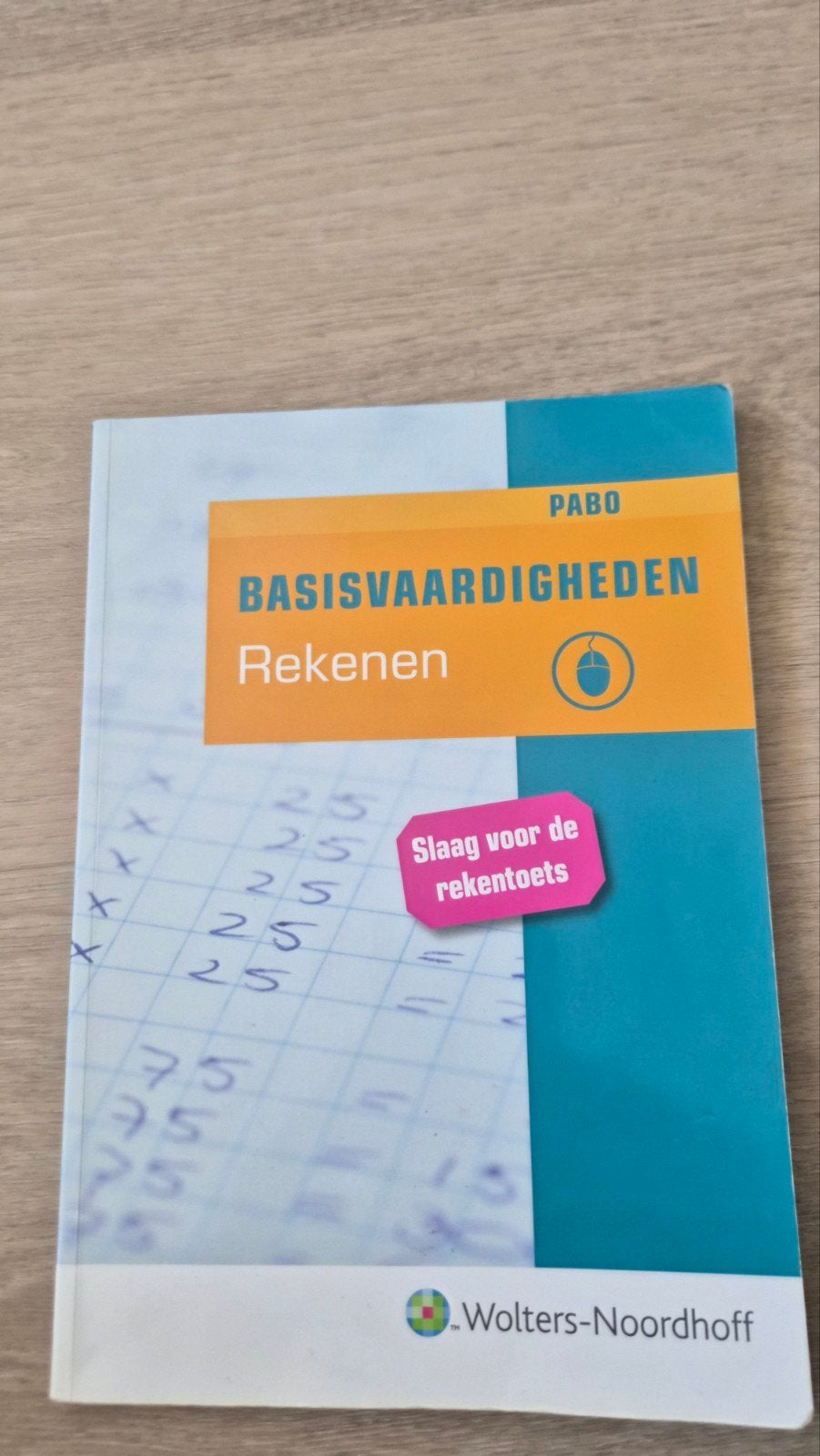 Basisvaardigheden Rekenen PABO - Wolters-Noordhoff, Boeken, Gelezen, Wolters-Noordhoff, Beta, HBO
