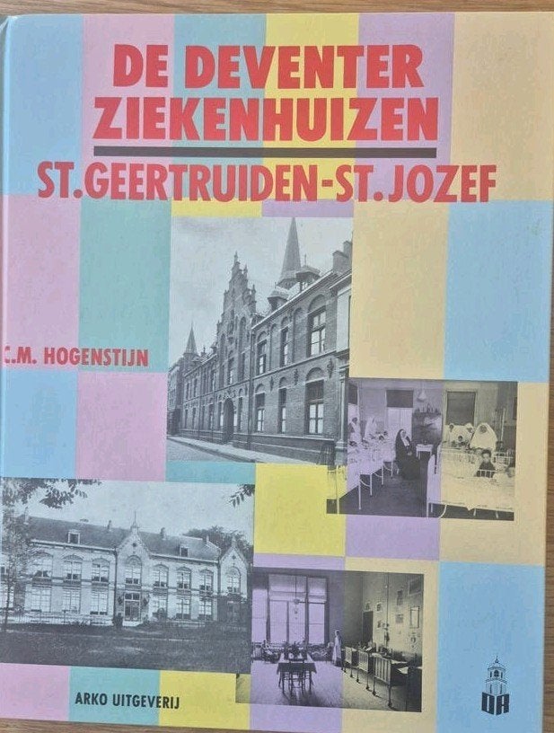 De Deventer Ziekenhuizen St. Geertruiden-St. Jozef, Boeken, Geschiedenis | Stad en Regio, Ophalen, 20e eeuw of later, Zo goed als nieuw