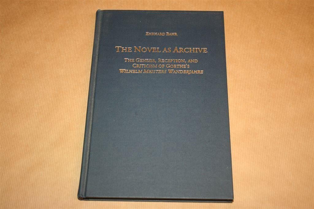 The Novel as Archive. Goethe's Wilhelm Meisters Wanderjahre, Ophalen of Verzenden, Zo goed als nieuw
