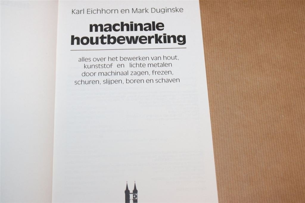 Machinale Houtbewerking — Zagen, Frezen & Schaven, Ophalen of Verzenden, Gelezen