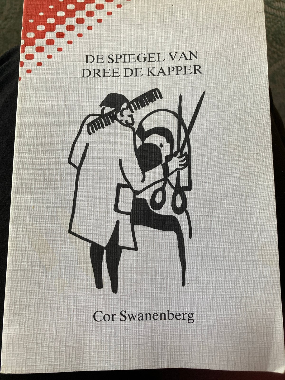 De Spiegel van Dree de Kapper - Cor Swanenberg, Ophalen of Verzenden, Gelezen, Nederland