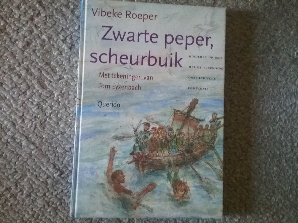 Zwarte peper, scheurbuik - kinderen VOC / V Roeper (2002), Ophalen of Verzenden, Zo goed als nieuw, Non-fictie