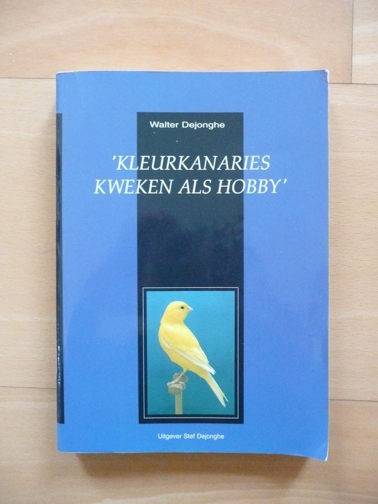 Kleur kanaries kweken als hobby, Boeken, Ophalen, Zo goed als nieuw, Vogels, Walter de Jonghe