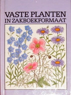 Vaste planten in zakboekformaat. 300 soorten, Ophalen of Verzenden, Zo goed als nieuw, Tuinieren en Tuinplanten