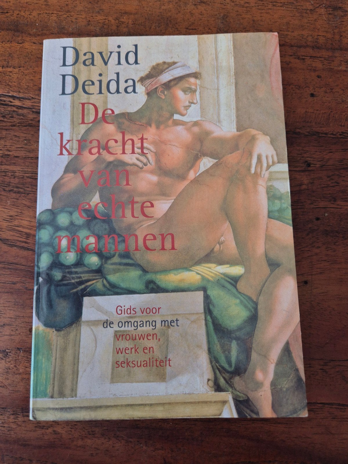 David Deida - De kracht van echte mannen, Achtergrond en Informatie, Spiritualiteit algemeen, Ophalen of Verzenden, Zo goed als nieuw